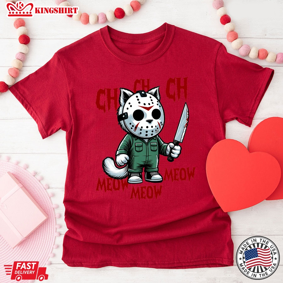 Ch Ch Ch Meow Meow Meow Jason Voorhees Halloween T-Shirt