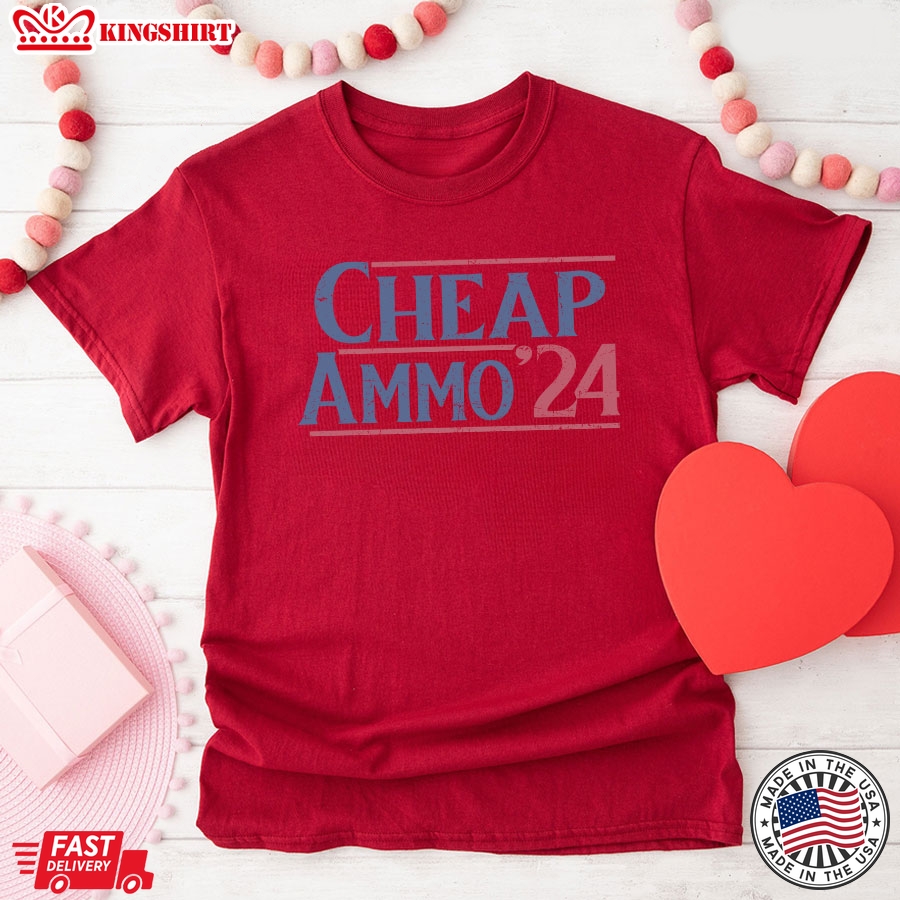 Cheap Ammo'24 Funny Second Amendment T-Shirt