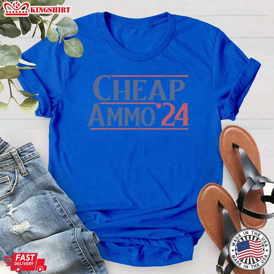 Cheap Ammo'24 Funny Second Amendment T-Shirt