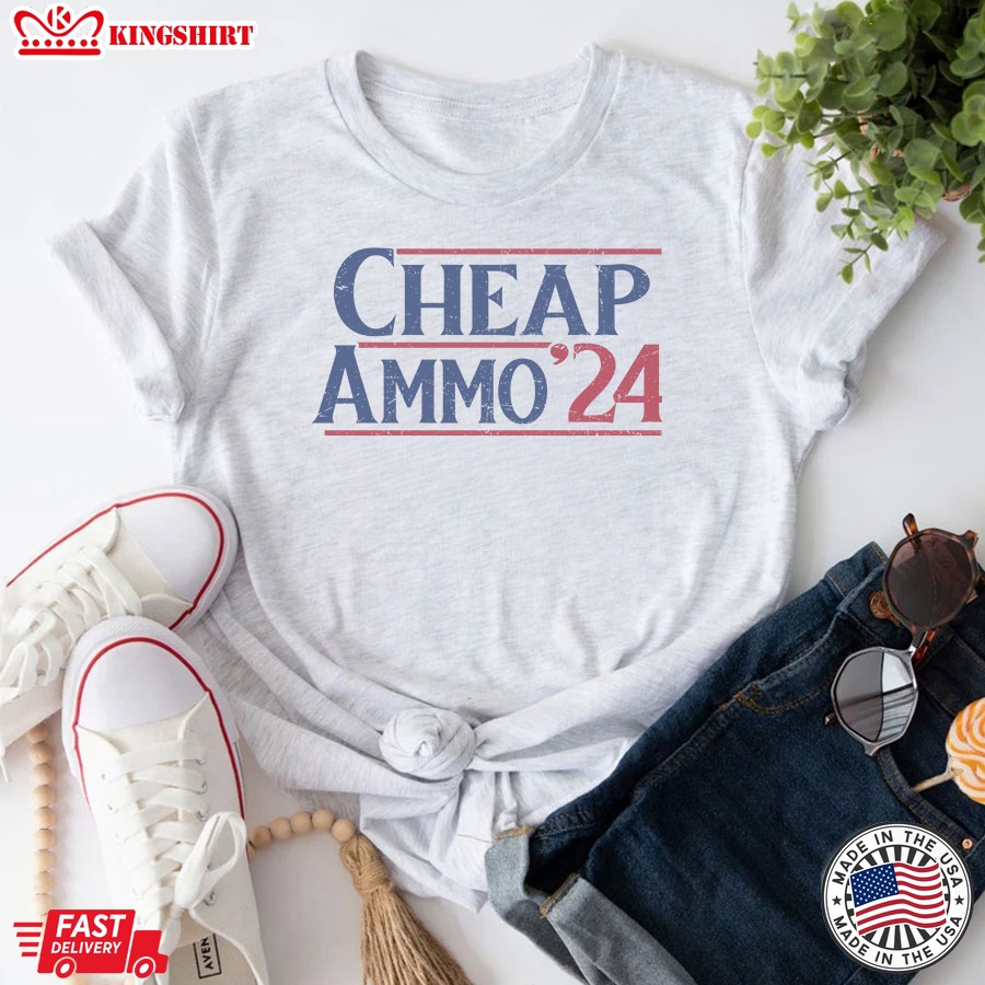 Cheap Ammo'24 Funny Second Amendment T-Shirt