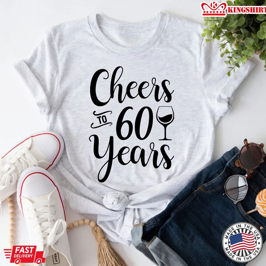 Cheers To 60 Years 60th Birthday T-Shirt