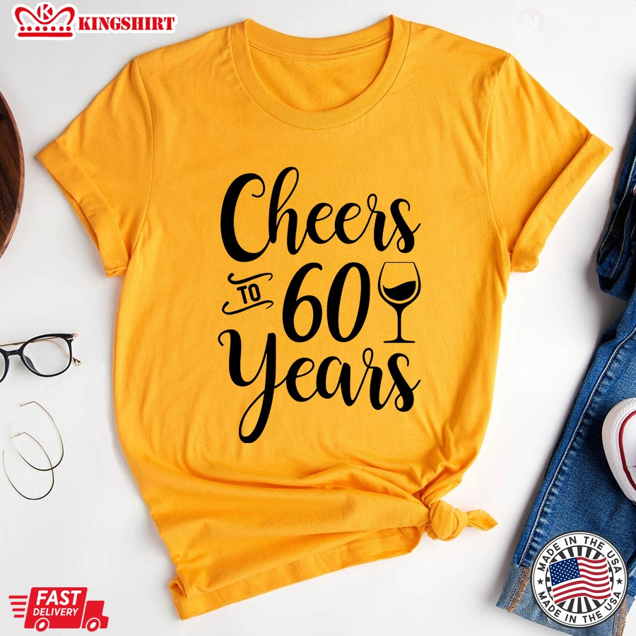 Cheers To 60 Years 60th Birthday T-Shirt