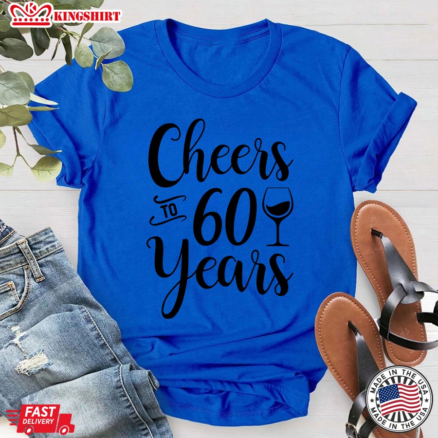 Cheers To 60 Years 60th Birthday T-Shirt