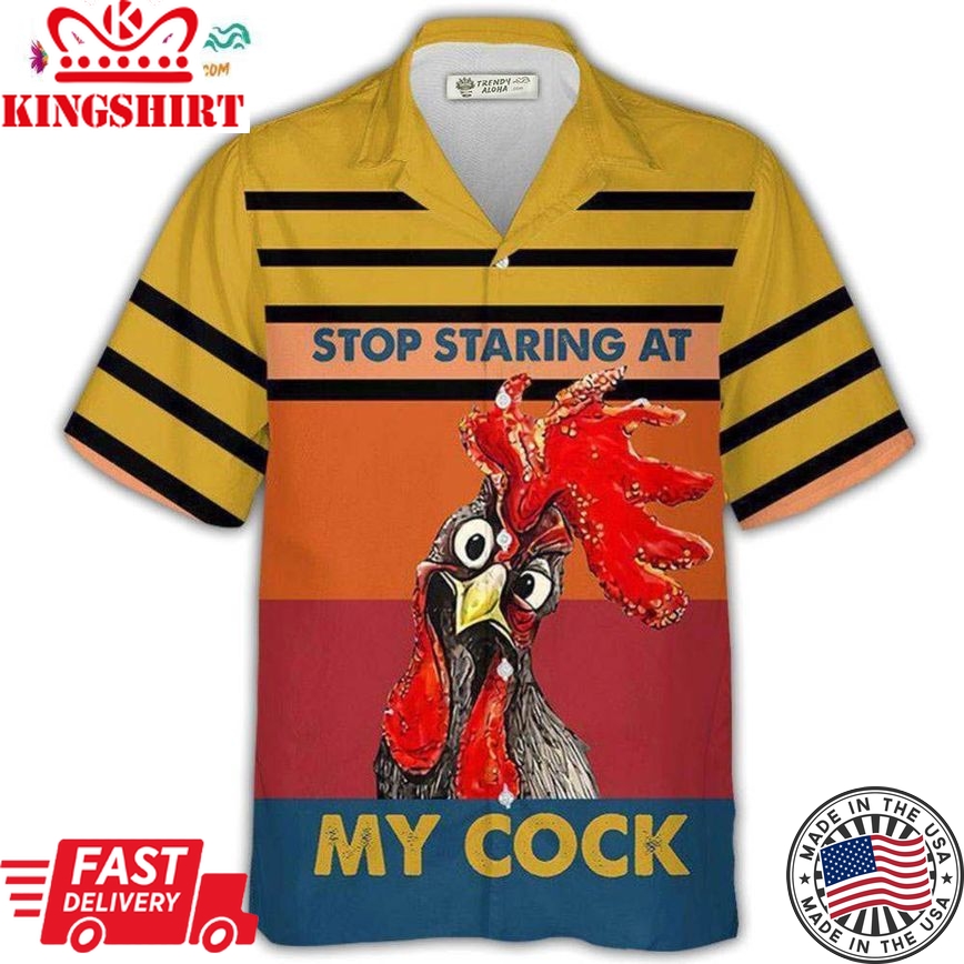 Chicken Rooster Stop Staring At My Cock Horizontal Stripes Hawaiian Shirt