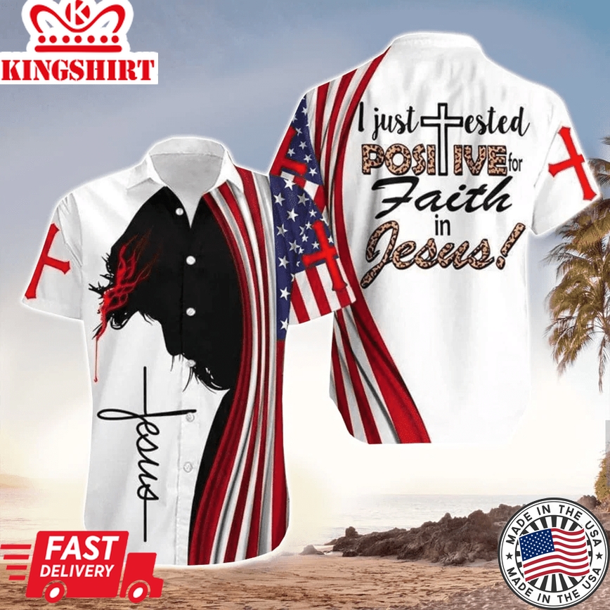 Christian Trendy Hawaiian Shirt - I Just Tested Positive for Faith in Jesus: Men & Women's Apparel