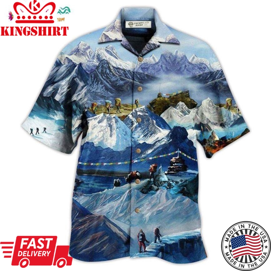 Climb The Snow Mountains Are Calling I Must Go Hawaiian Shirt