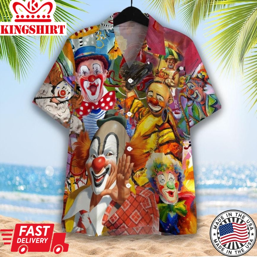 Clowns Smile Now Cry Later Trendy Hawaiian Shirt