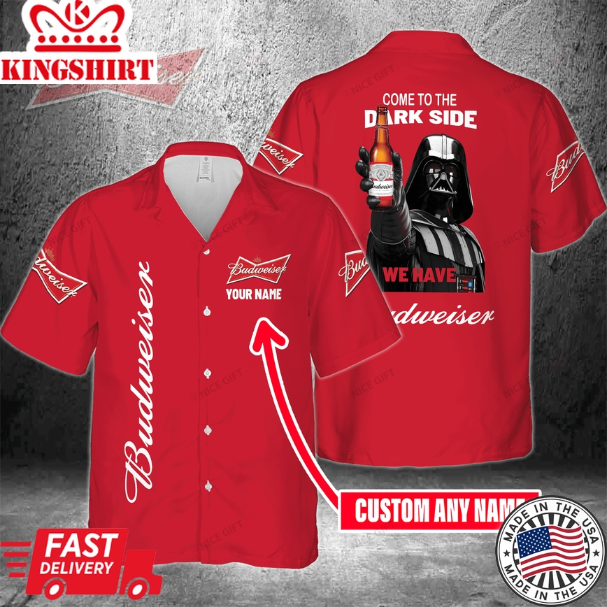 Come To The Dark Side We Have Budweiser Custom Name Hawaiian Shirt