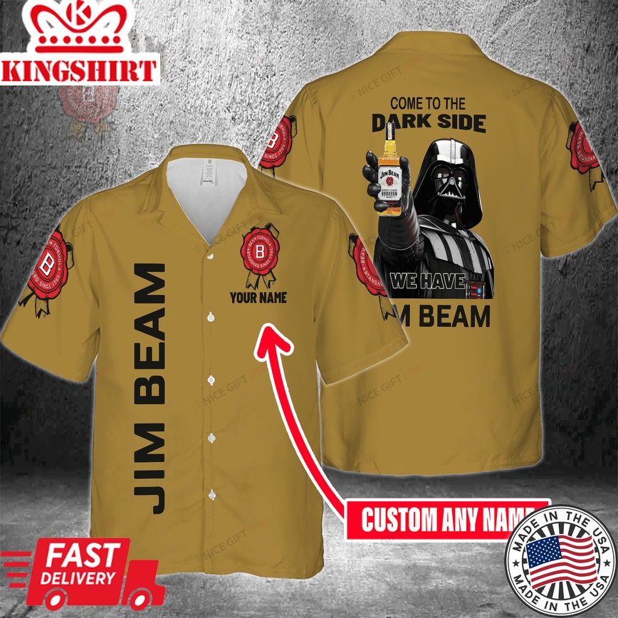 Come To The Dark Side We Have Jim Beam Custom Name Hawaiian Shirt