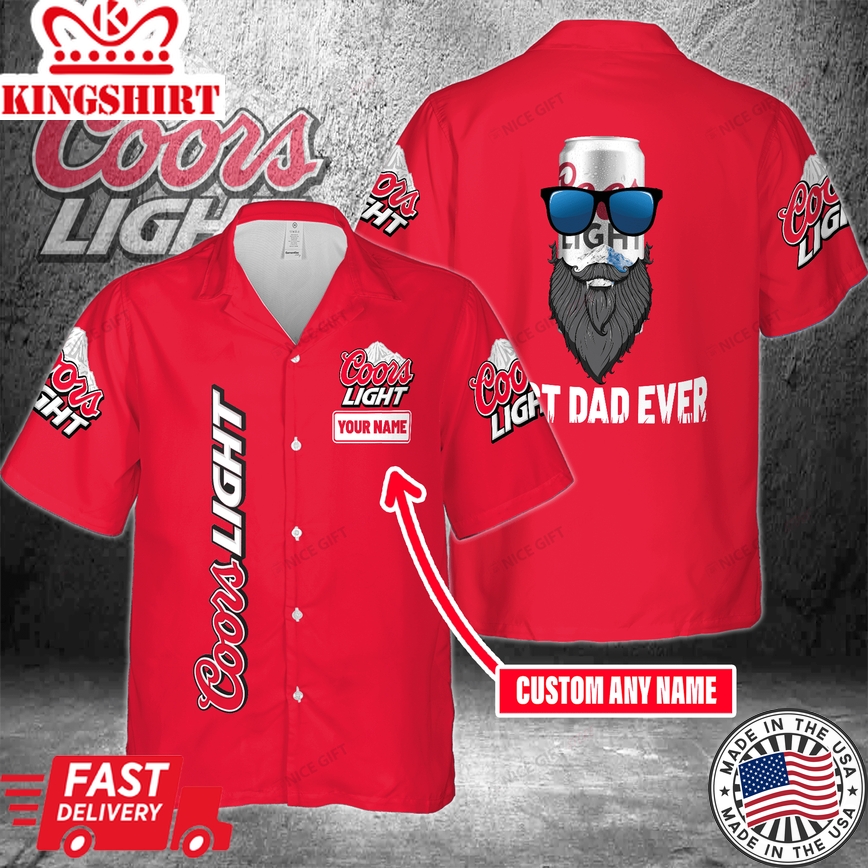 Coors Light Custom Name Best Dad Ever Hawaiian Shirt