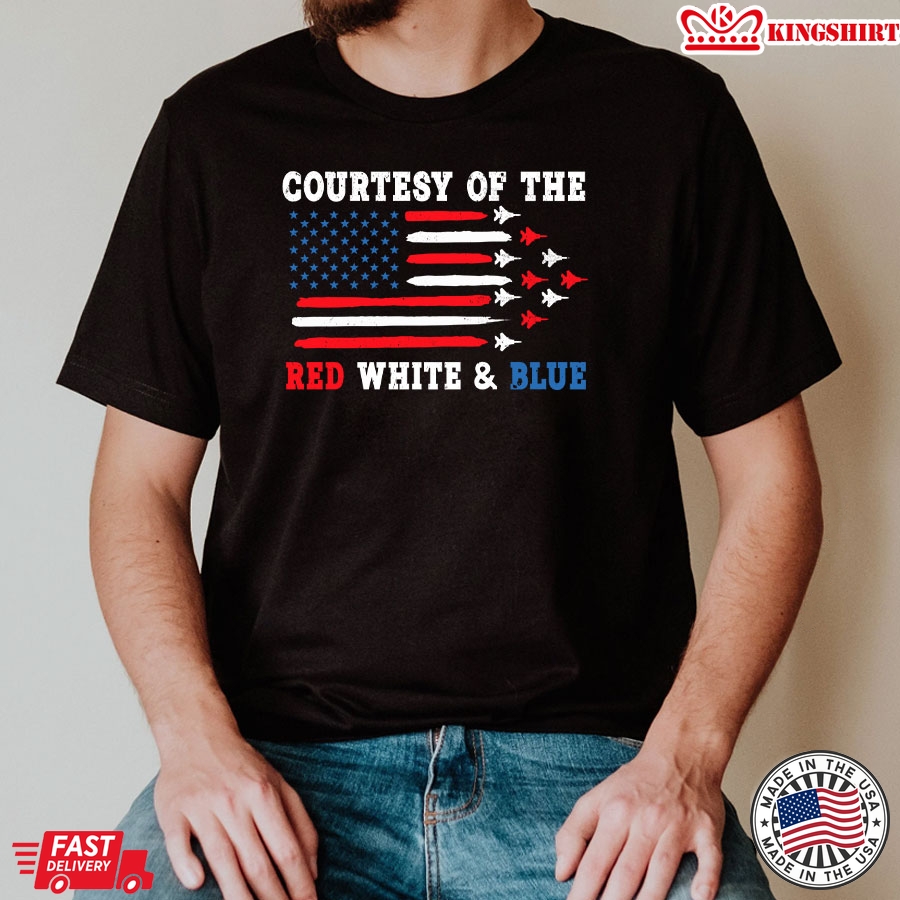 Courtesy Of The Red White & Blue American Flag 4th Of July T-Shirt