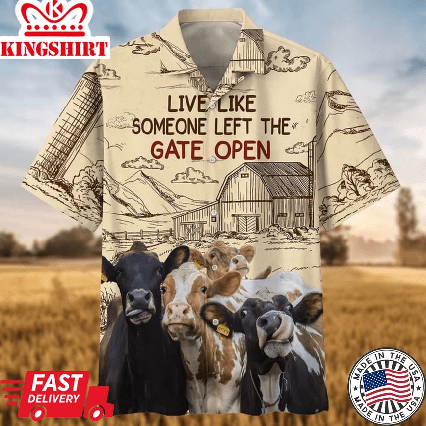 Cows Live Like Someone Left The Gate Open 3D Trendy Hawaiian Shirt, Cow Trendy Hawaiian Shirts, Gift For Cow Lovers