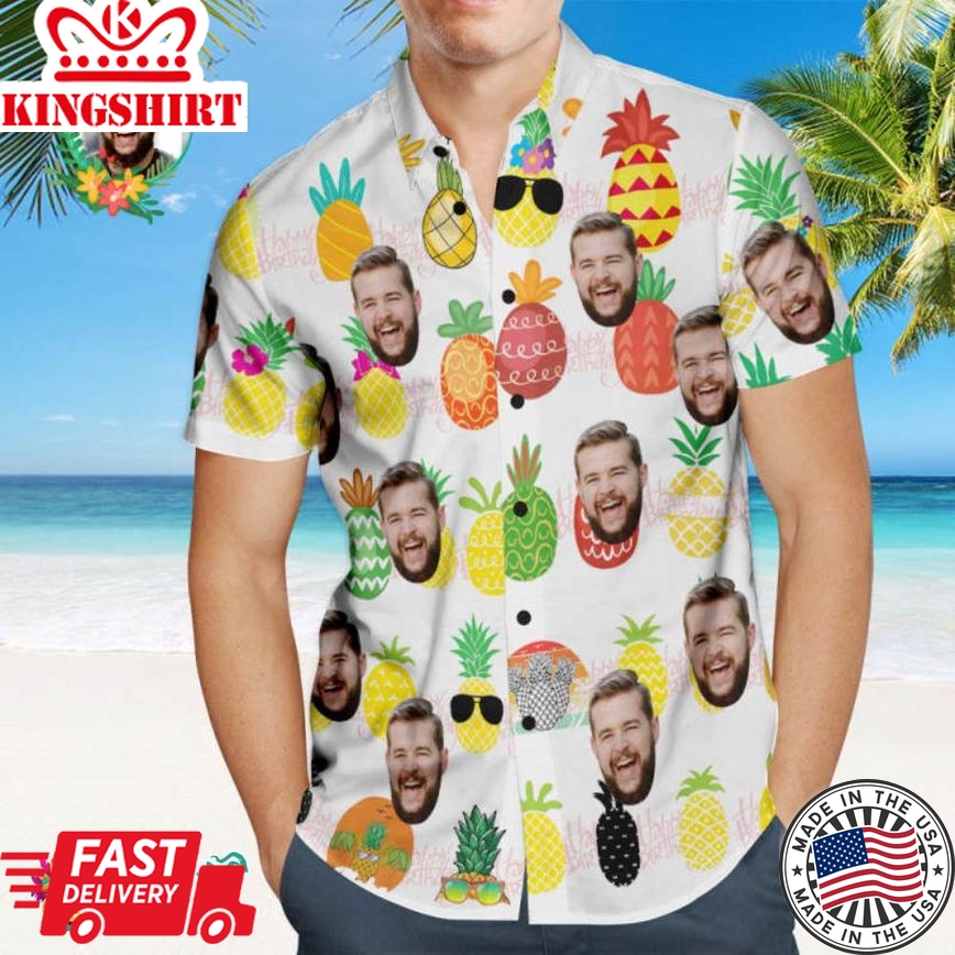 Custom Birthday Trending Hawaiian Shirts Hawaiian Shirt Pineapple Party Personalized Face Shirt