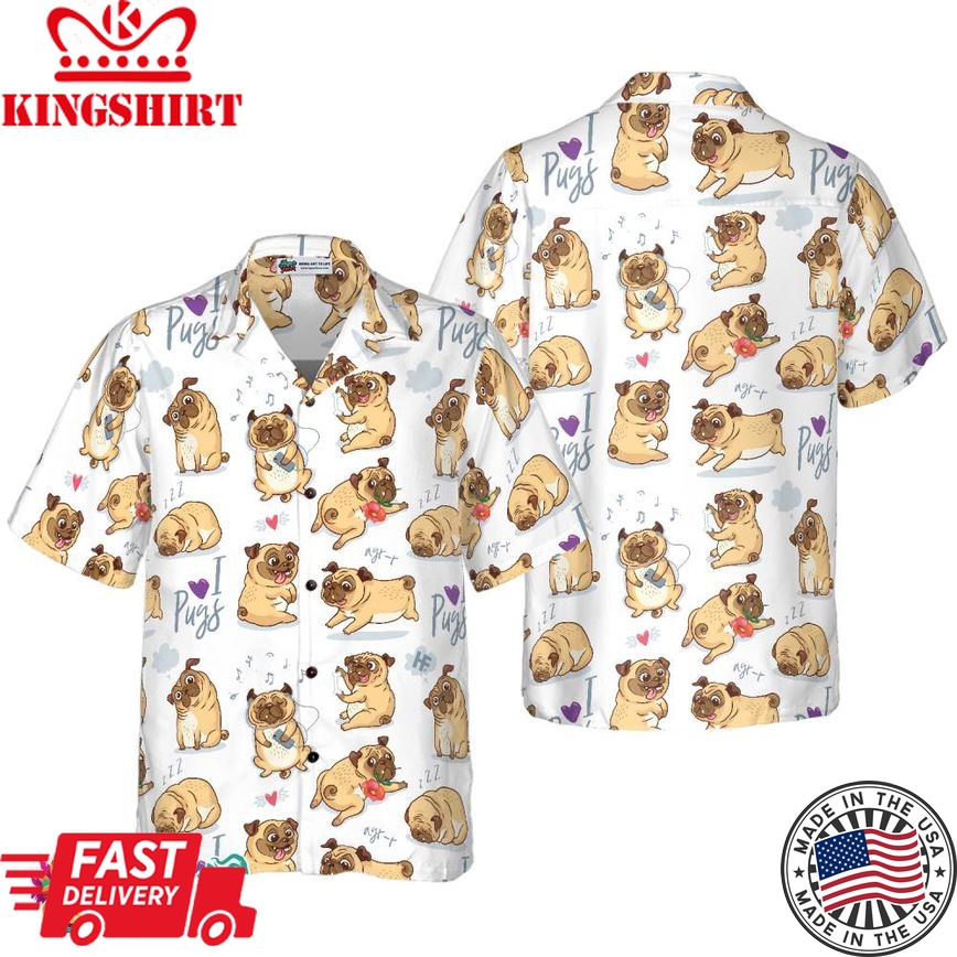 Cute Funny Pugs Shirt For Men Hawaiian Shirt