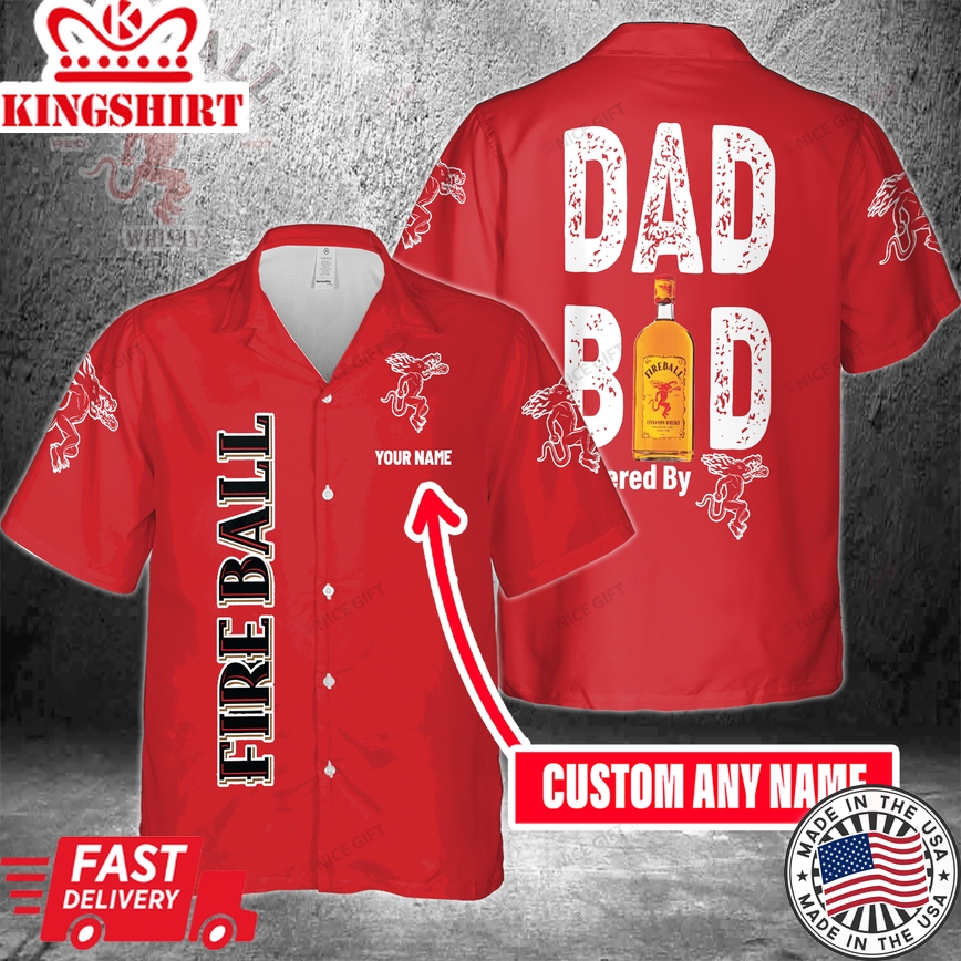 Dad Bod Powered By Fireball Cinnamon Whisky Custom Name Hawaiian Shirt