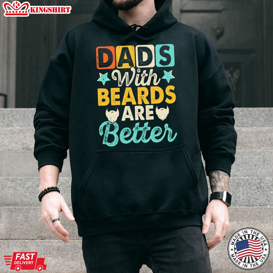 Dads With Beards Are Better Father's Day Hoodie