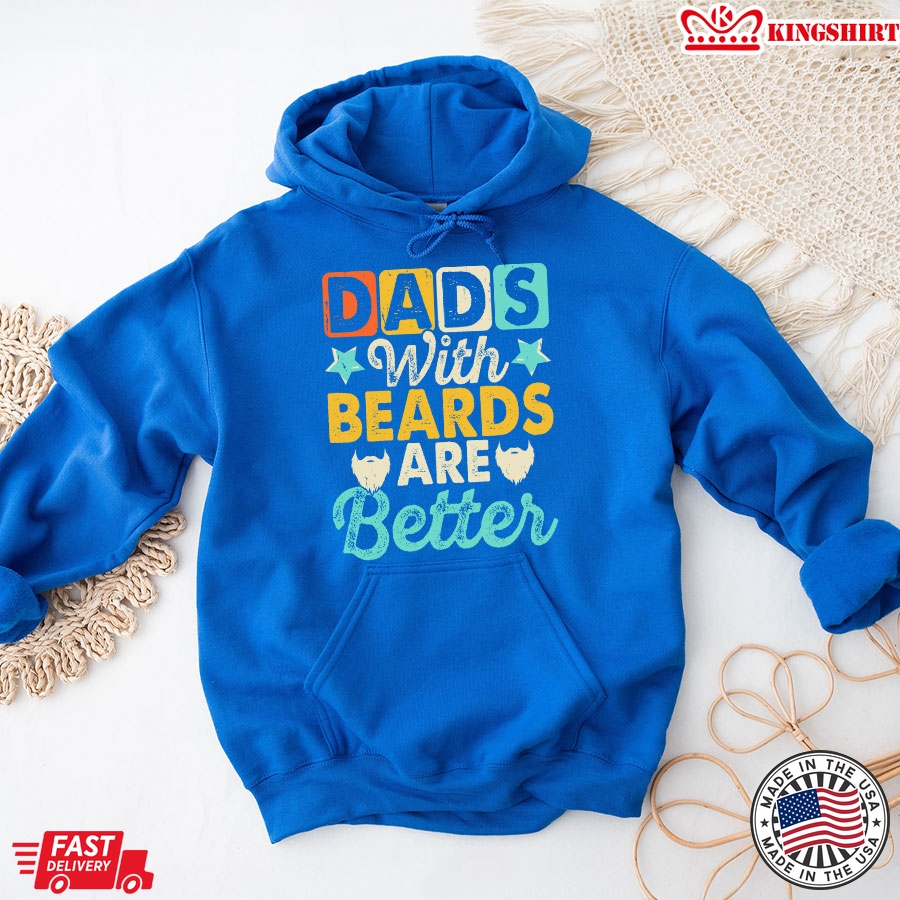 Dads With Beards Are Better Father's Day Hoodie