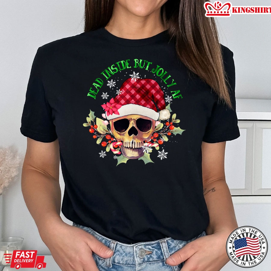 Dead Inside But Jolly Af Santa Skull Christmas T-Shirt