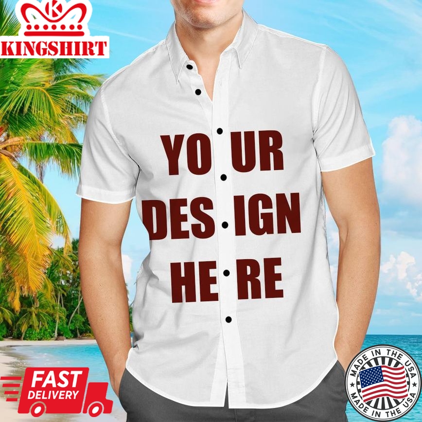 Design Your Own Hawaiian Shirt Personalized Hawaiian Shirt