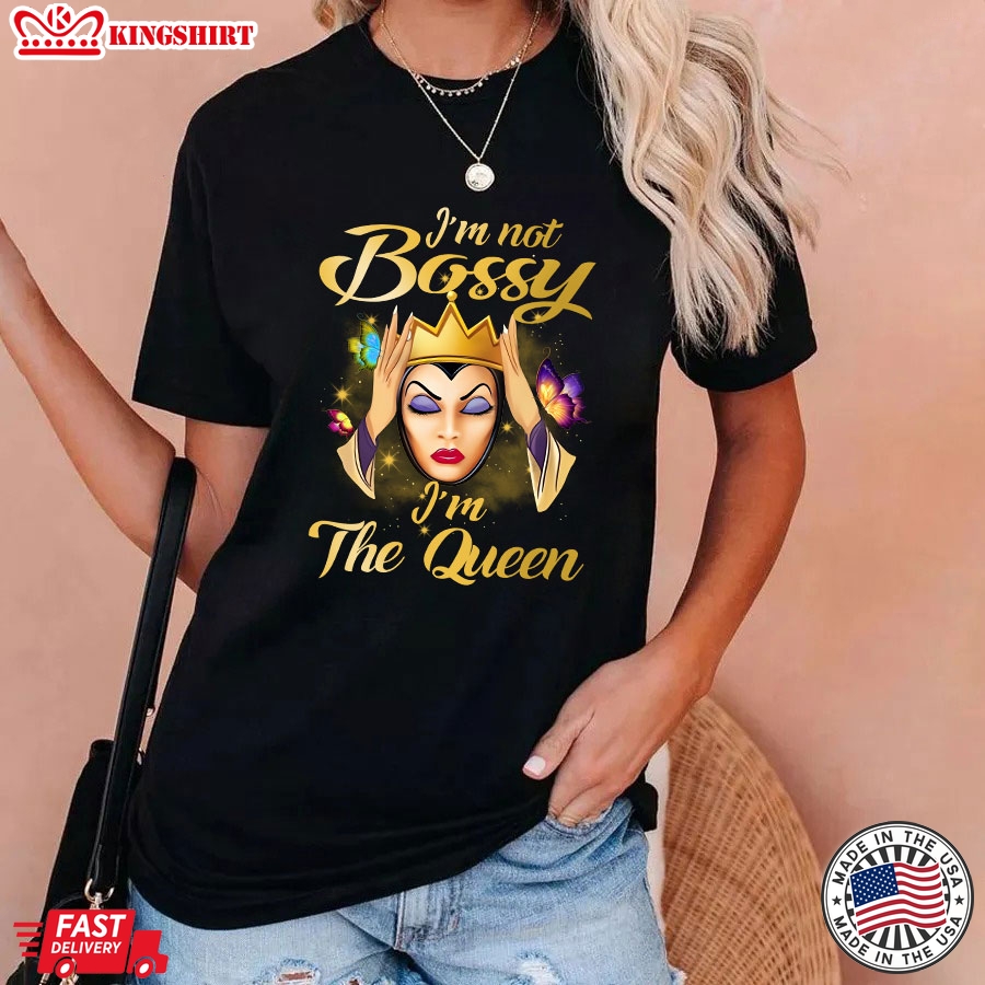 Disney Evil Queen I'm Not Bossy I'm The Queen T-Shirt