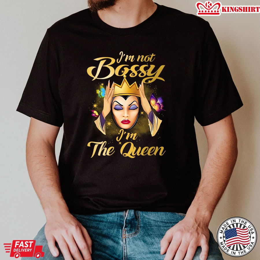 Disney Evil Queen I'm Not Bossy I'm The Queen T-Shirt