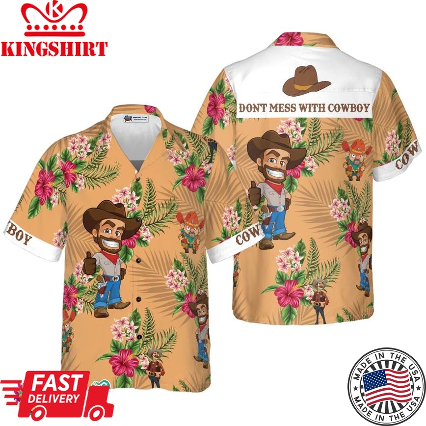 Don't Mess With Cowboy Hawaiian Shirt