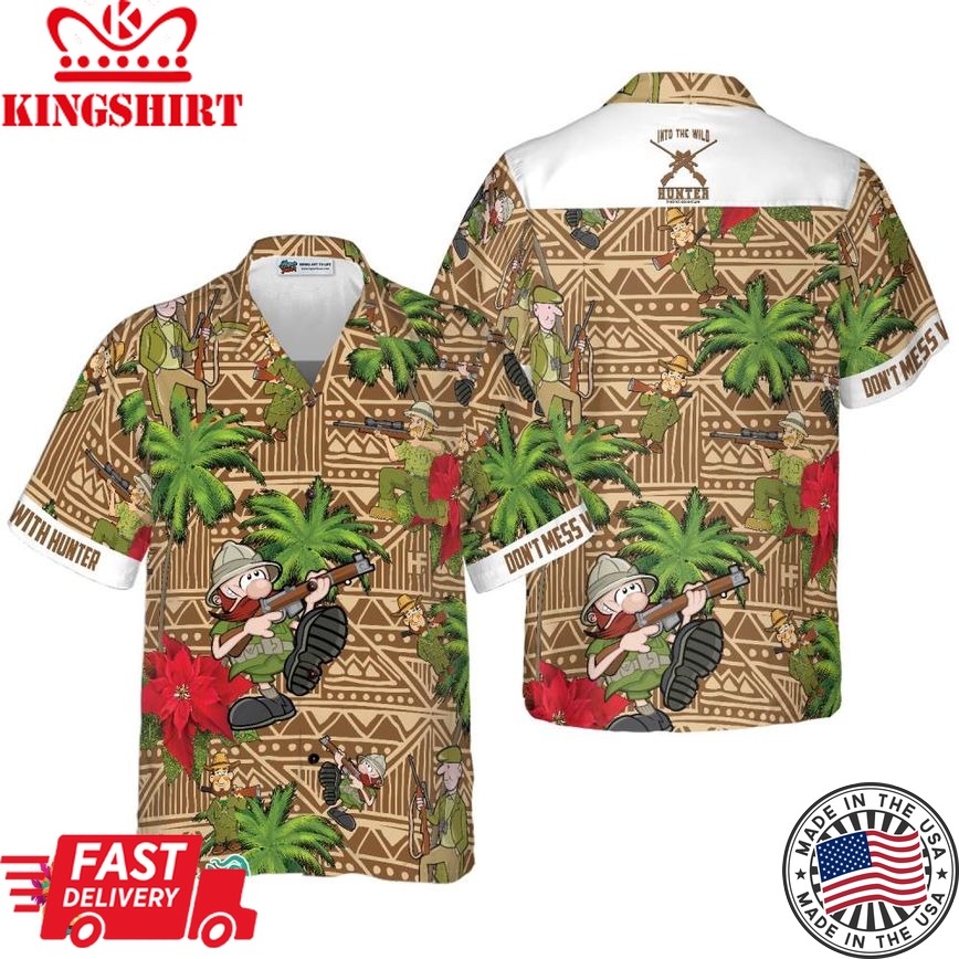 Don't Mess With Hunter Hawaiian Shirt