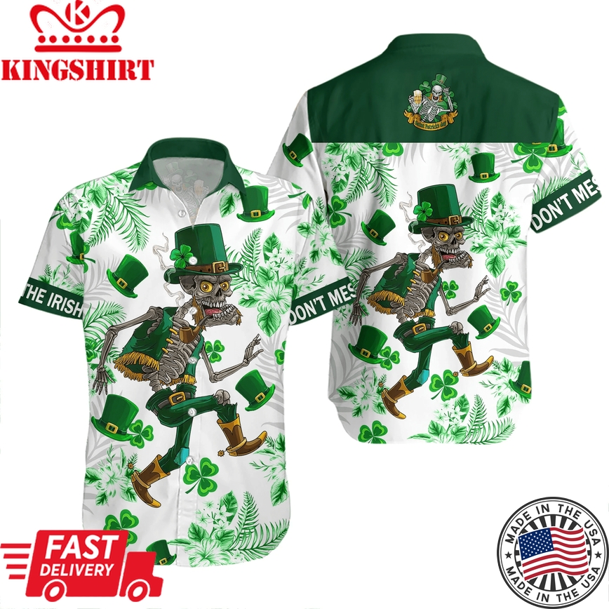 Dont Mess With The Irish St Patricks Day Trendy Hawaiian Shirt Aloha Shirt