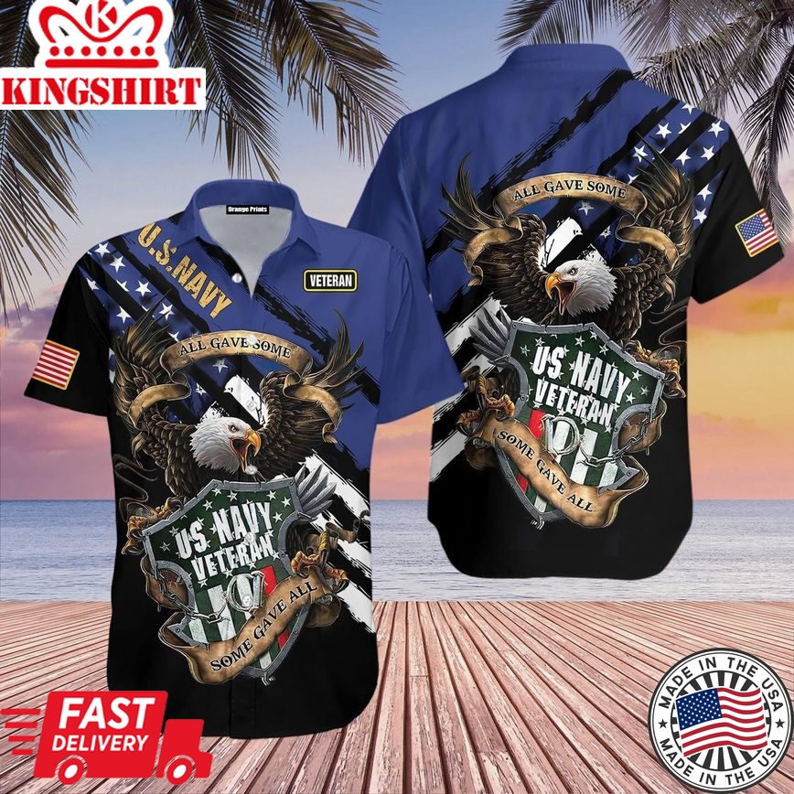 Eagle Us Navy All Gave Some Some Gave All Veterans Trendy Hawaiian Shirt