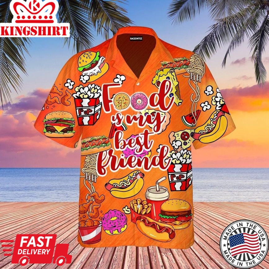 Fastfood Is My Best Friend Trendy Hawaiian Shirt For