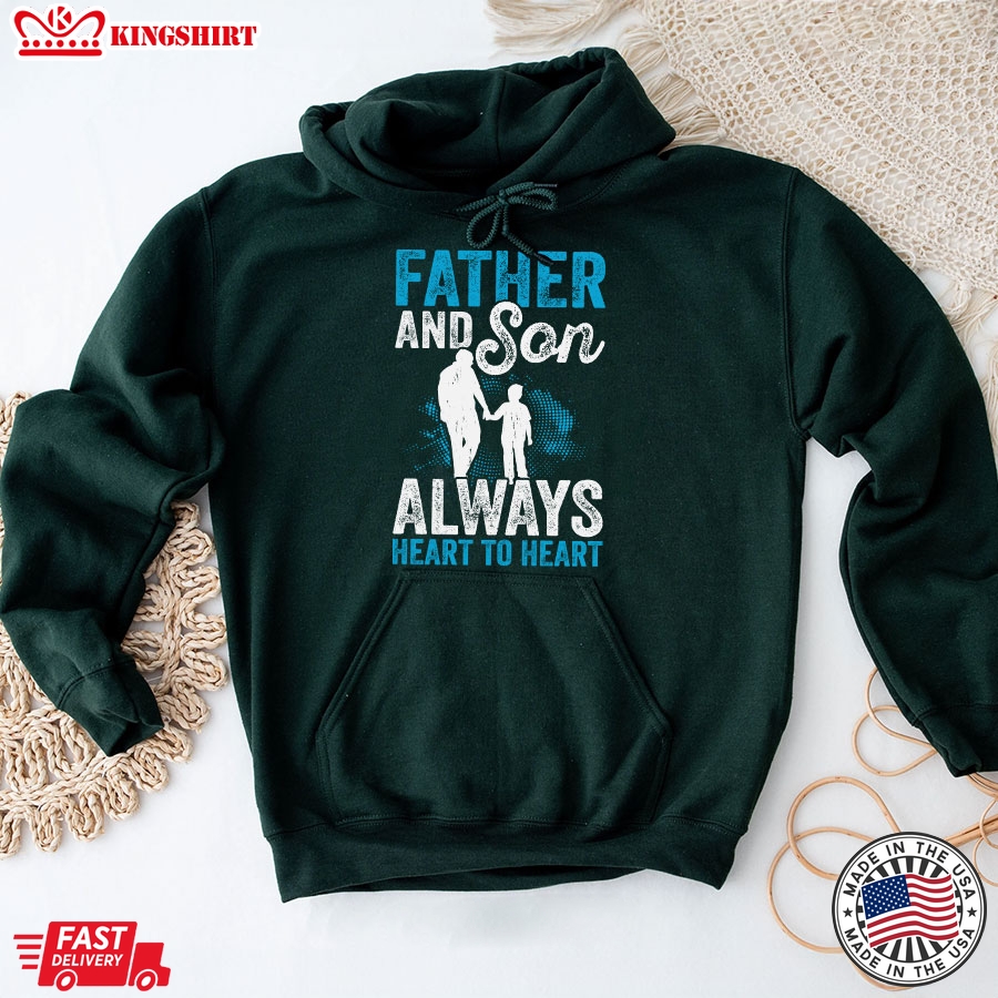 Father And Son Always Heart To Heart Father's Day Hoodie