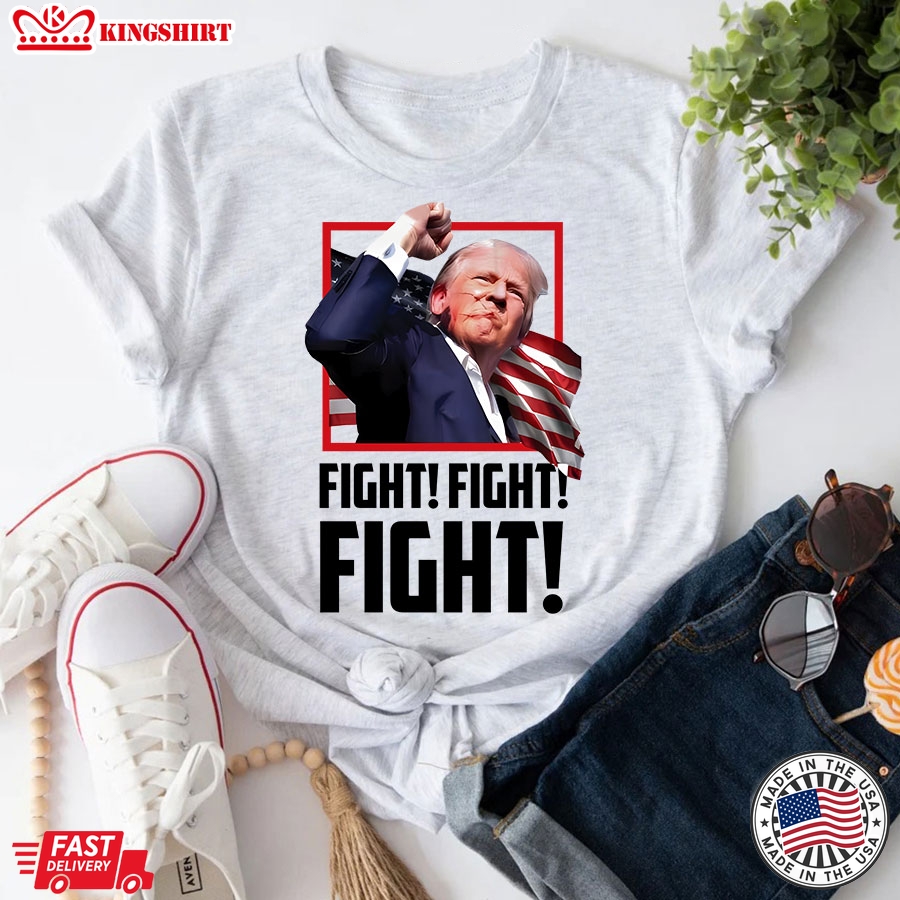 Fight Fight Fight Trump President T-Shirt