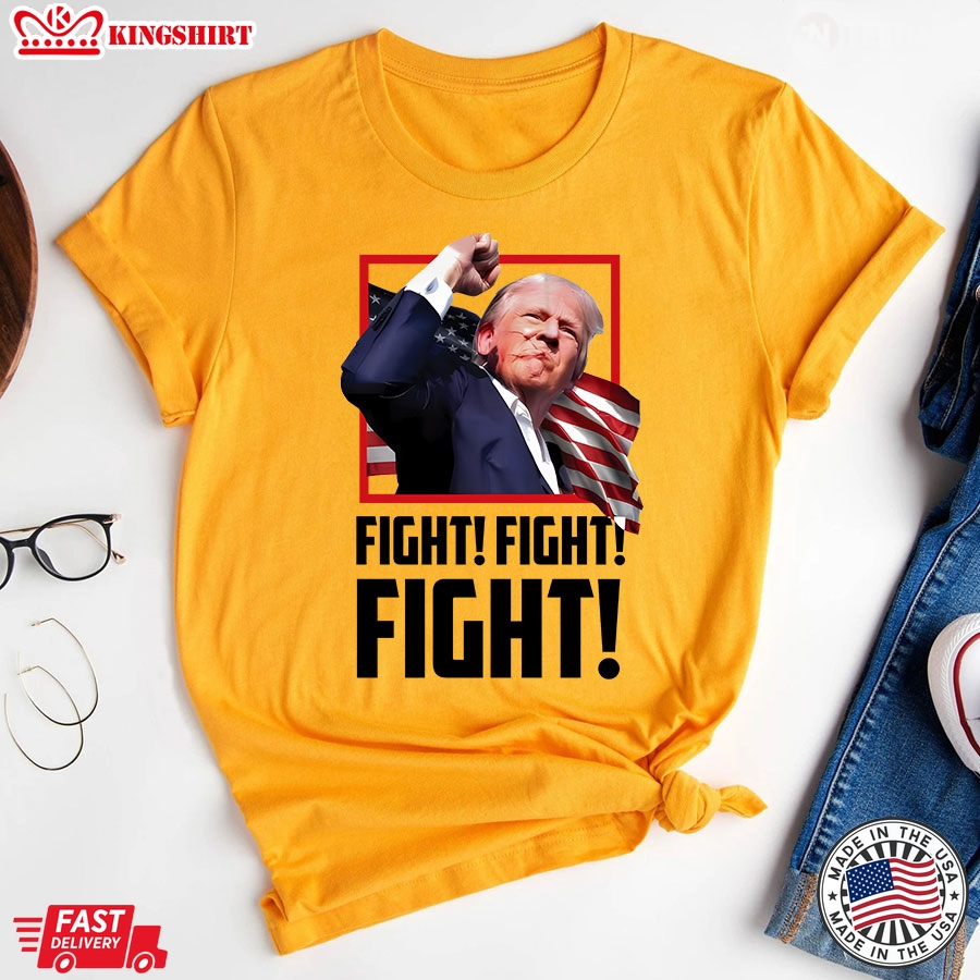 Fight Fight Fight Trump President T-Shirt