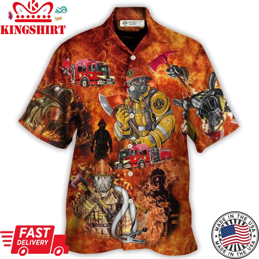 Firefighter The Hotter You Are The Faster We Come Hawaiian Shirt