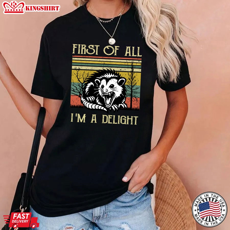 First Of All I'm A Delight Opossum Vintage T-Shirt