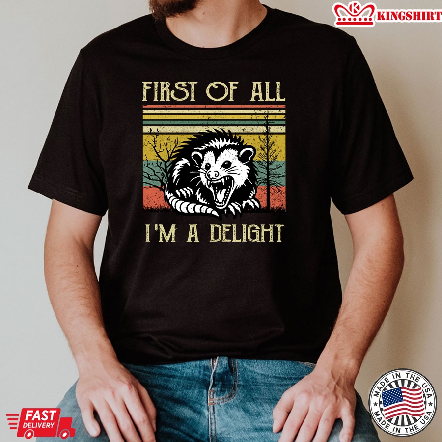 First Of All I'm A Delight Opossum Vintage T-Shirt