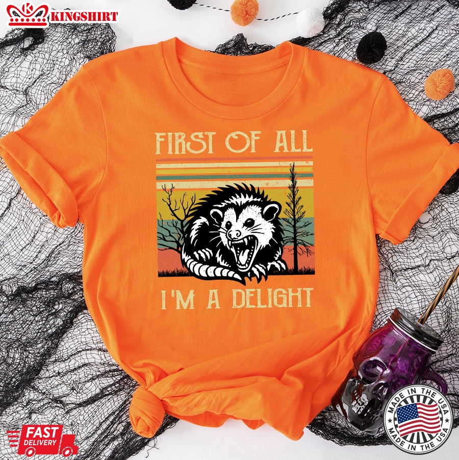 First Of All I'm A Delight Opossum Vintage T-Shirt