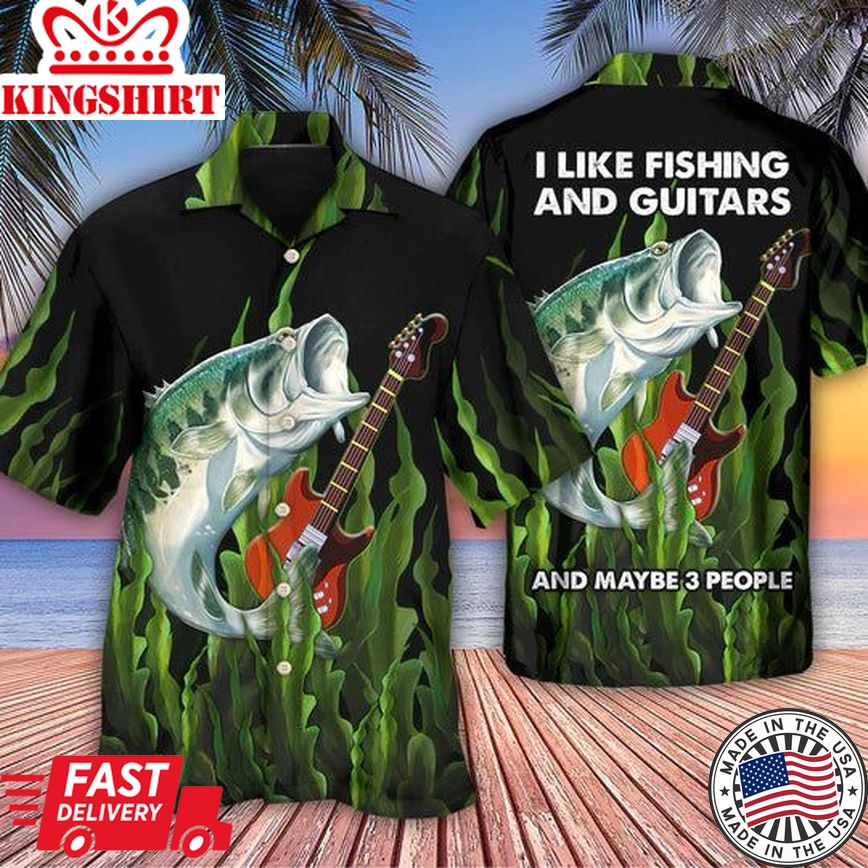 Fishing I Like Fishing And Guitars - Hawaiian Shirt