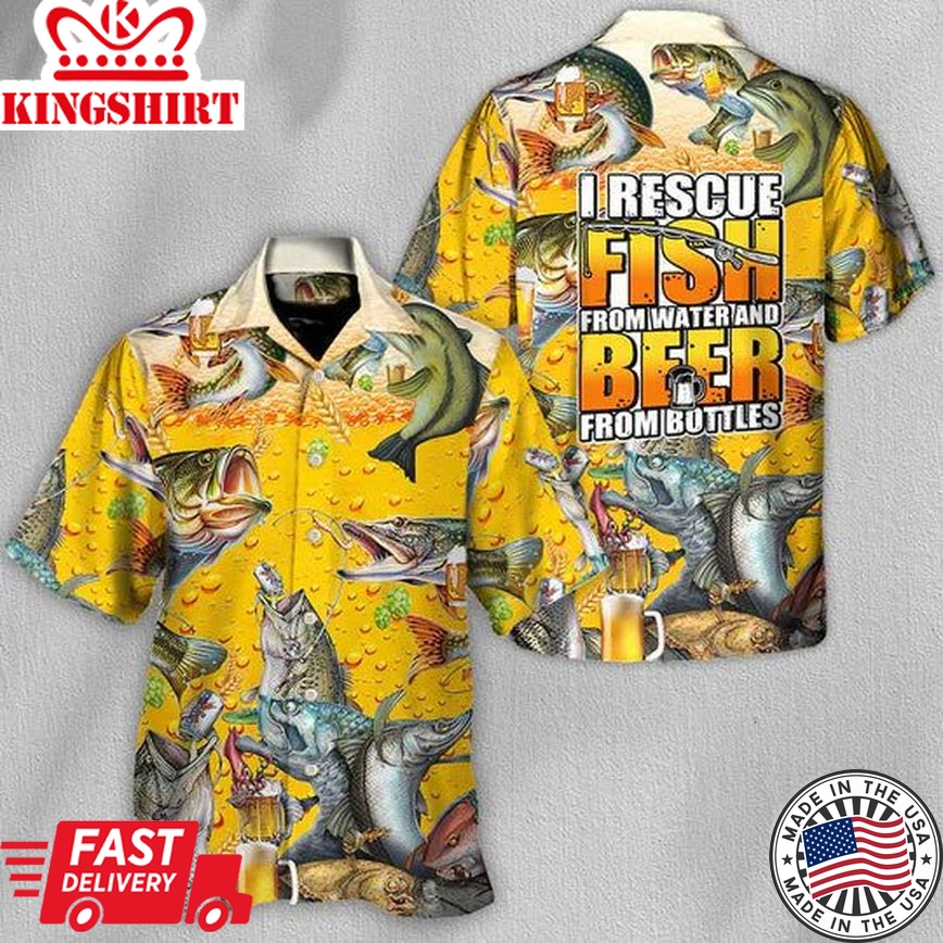 Fishing I Rescue Fish From Water And Beer From Bottles - Hawaiian Shirt