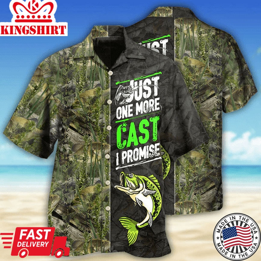 Fishing Just One More Cast- Hawaii Shirt