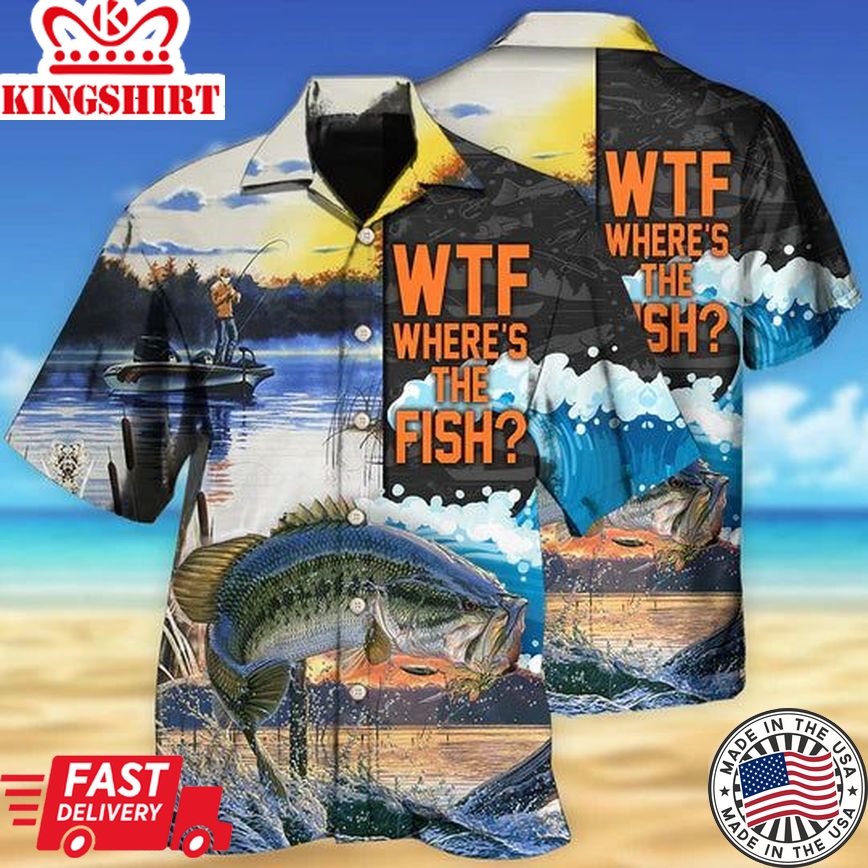 Fishing WeRe Going Fishing Where's The Fish - Hawaiian Shirt