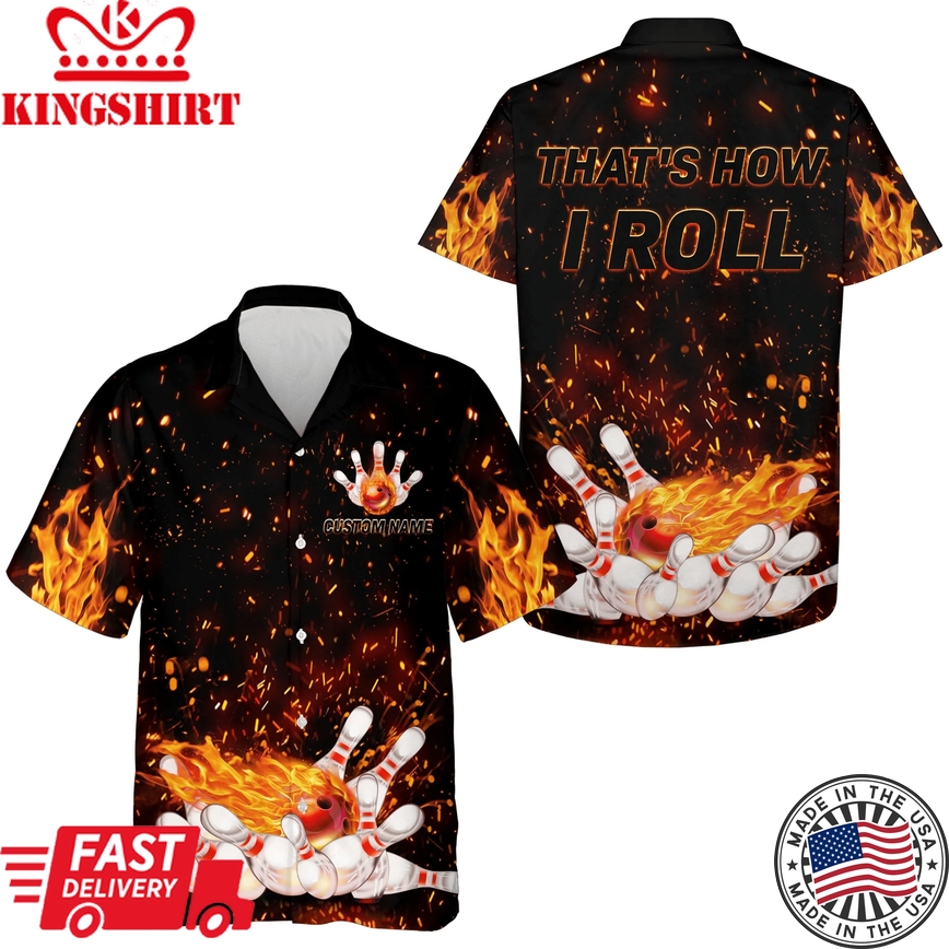 Flames Hawaiian Bowling Shirt For Men Women, That's How I Roll, Custom Name Fire Bowlers Jersey