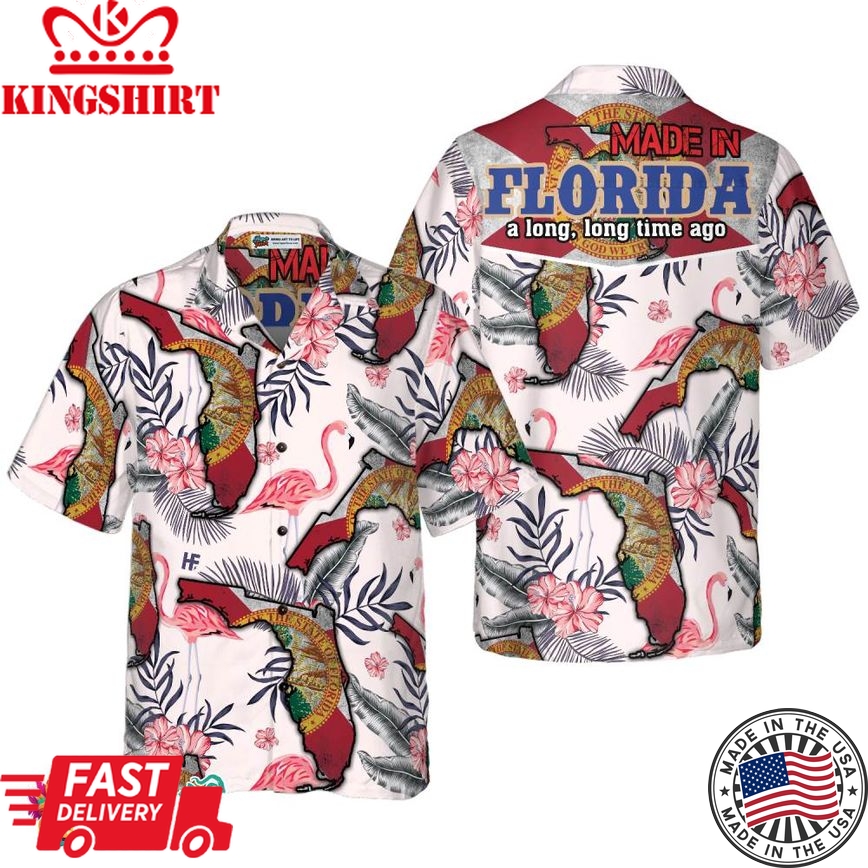 Florida Made In Long Time Hawaiian Shirt