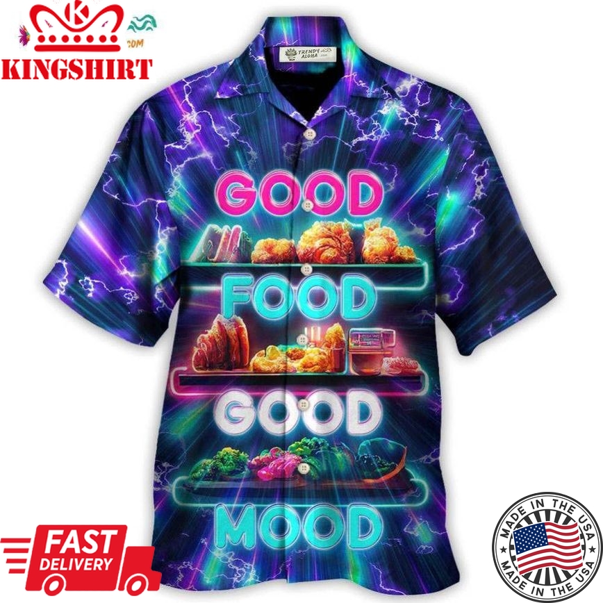 Food - Good Food Is Good Mood Hawaiian Shirt