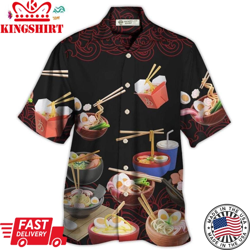 Food Ramen Fast Food Delicious Hawaiian Shirt