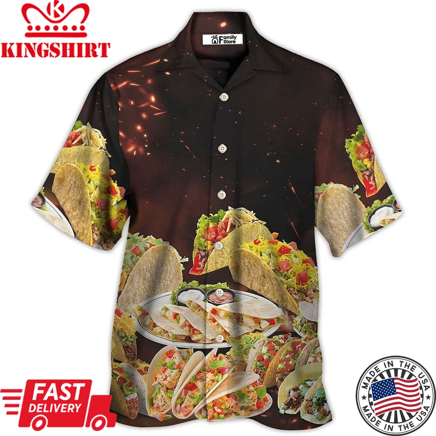 Food Tacos Fast Food Delicious Hawaiian Shirt