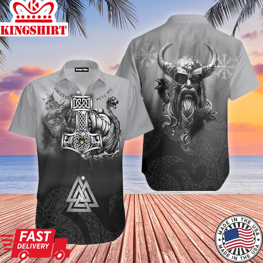 Forever We Are One Viking Trendy Hawaiian Shirt For