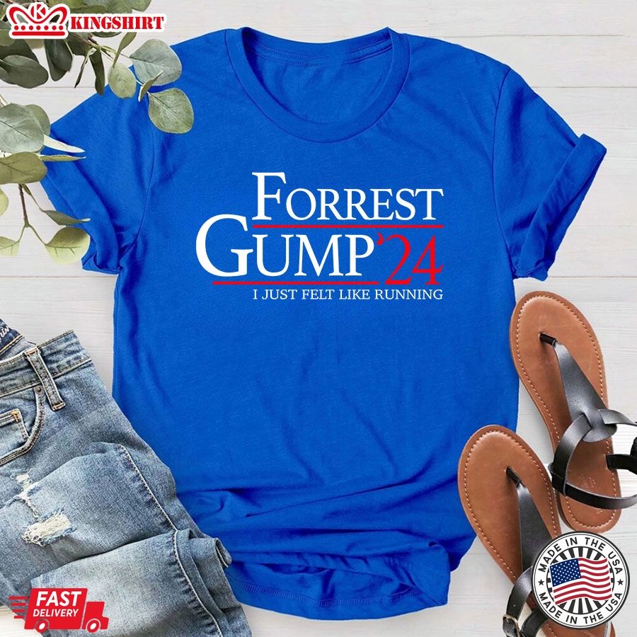 Forrest Gump'24 I Just Felt Like Running T-Shirt