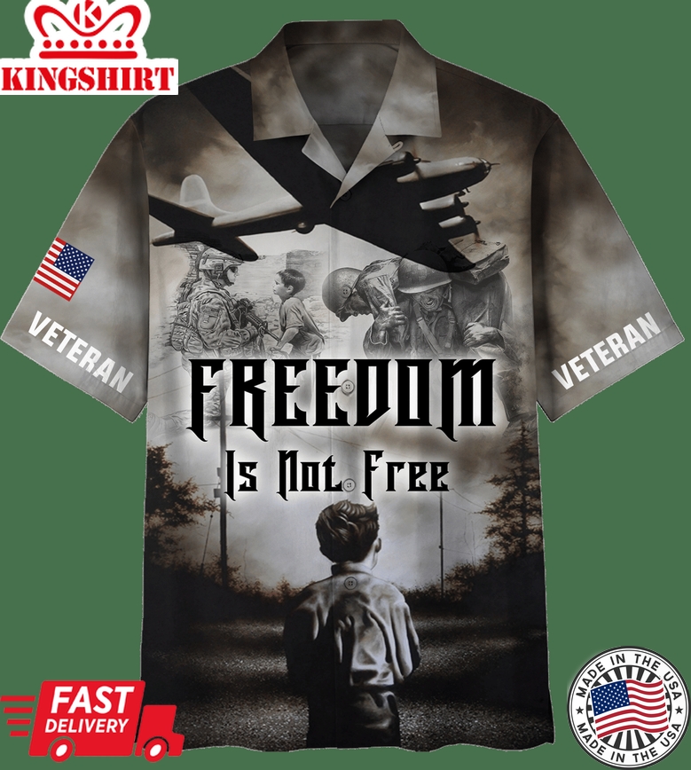 Freedom Is Not Free Hawaiian Shirt