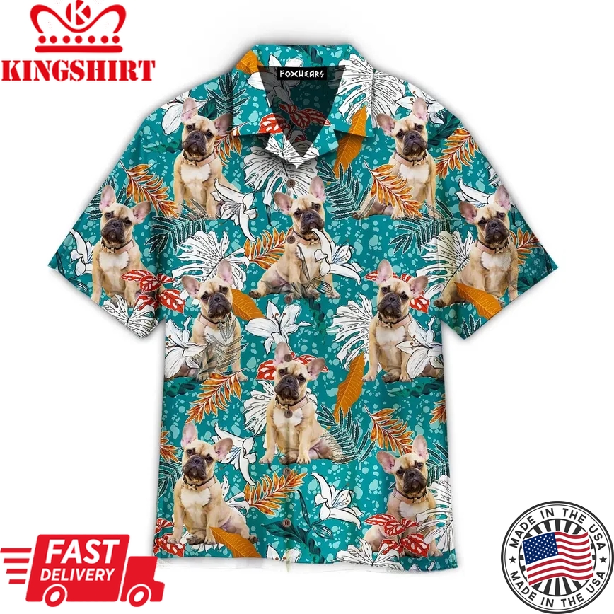 French Bulldog Tropical Leaves And Lily Flowers Summer Mood Pattern Trendy Hawaiian Shirt For